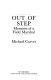 Out of step : memoirs of a field marshal /