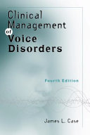 Clinical management of voice disorders /