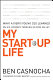 My start-up life : what a (very) young CEO learned on his journey through Silicon Valley /