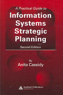 A practical guide to information systems strategic planning /