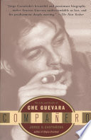 Compañero : the life and death of Che Guevara /