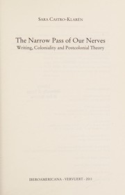 The narrow pass of our nerves : writing, coloniality and postcolonial theory /