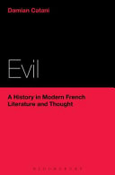 Evil : a history in modern French literature and thought /