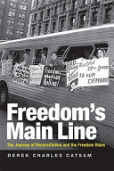 Freedom's main line : the journey of reconciliation and the freedom rides /