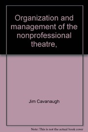 Organization and management of the nonprofessional theatre, including backstage and front-of-house.