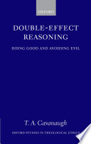 Double-effect reasoning : doing good and avoiding evil /