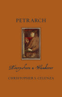 Petrarch : Everywhere a Wanderer /