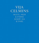 Vija Celmins : Wüste, Meer & Sterne = Desert, sea & stars /