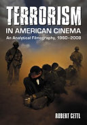 Terrorism in American cinema : an analytical filmography, 1960-2008 /