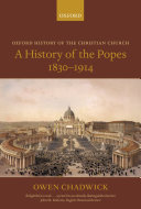 A history of the popes, 1830-1914 /