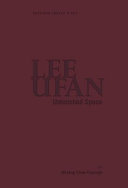 Lee Ufan : untouched space /
