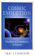 Cosmic evolution : the rise of complexity in nature /