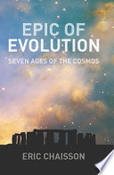 Epic of evolution : seven ages of the cosmos /