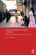 Young Muslim women in India : Bollywood, identity and changing youth culture /