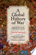 A global history of war : from Assyria to the twenty-first century /
