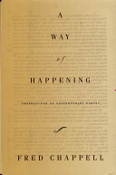 A way of happening : observations of contemporary poetry /