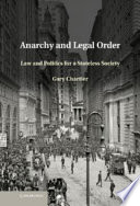 Anarchy and legal order : law and politics for a stateless society /