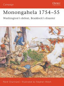 Monongahela 1754-55 : Washington's defeat, Braddock's disaster /