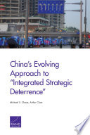 China's evolving approach to "integrated strategic deterrence" /