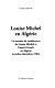 Louise Michel en Algerie : la tournée de conférences de Louise Michel et Ernest Girault en Algérie, octobre-décembre 1904 /