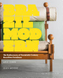 Brazil modern : the rediscovery of Twentieth-Century Brazilian furniture /