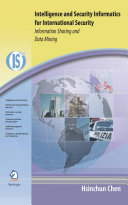 Intelligence and security informatics for international security : information sharing and data mining /