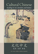 Cultural Chinese : readings in art, literature, and history /