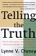 Telling the truth : why our culture and our country have stopped making sense, and what we can do about it /