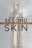 Second skin : Josephine Baker and the modern surface /