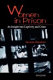 Women in prison : an insight into captivity and crime /