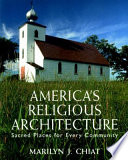 America's religious architecture : sacred places for every community /