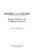 Word and light : seeing, hearing, and religious discourse /