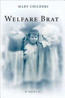 Welfare brat : a memoir /