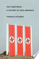 The Third Reich : a history of Nazi Germany /