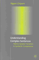 Understanding complex sentences : native speaker variation in syntactic competence /