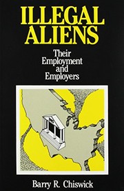 Illegal aliens : their employment and employers /