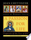 A passion for life : fragments of the face of God /