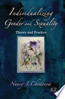 Individualizing gender and sexuality : theory and practice /