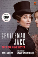 Gentleman Jack : the real Anne Lister /