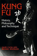 Kung fu : history, philosophy, and technique /