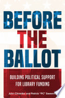 Before the ballot : building political support for library funding /