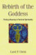 Rebirth of the goddess : finding meaning in feminist spirituality /