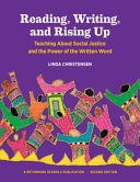 Reading, writing, and rising up : teaching about social justice and the power of the written word /