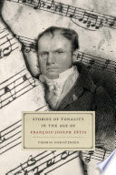 Stories of tonality in the age of François-Joseph Fétis /