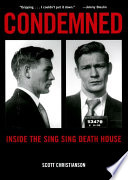 Condemned : inside the Sing Sing death house /