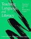 Teaching language and literacy : preschool through the elementary grades /