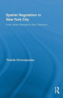 Spatial regulation in New York City : from urban renewal to zero tolerance /