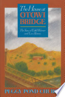 The house at Otowi Bridge; the story of Edith Warner and Los Alamos.