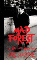 Mad forest : a play from Romania /