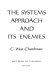 The systems approach and its enemies /